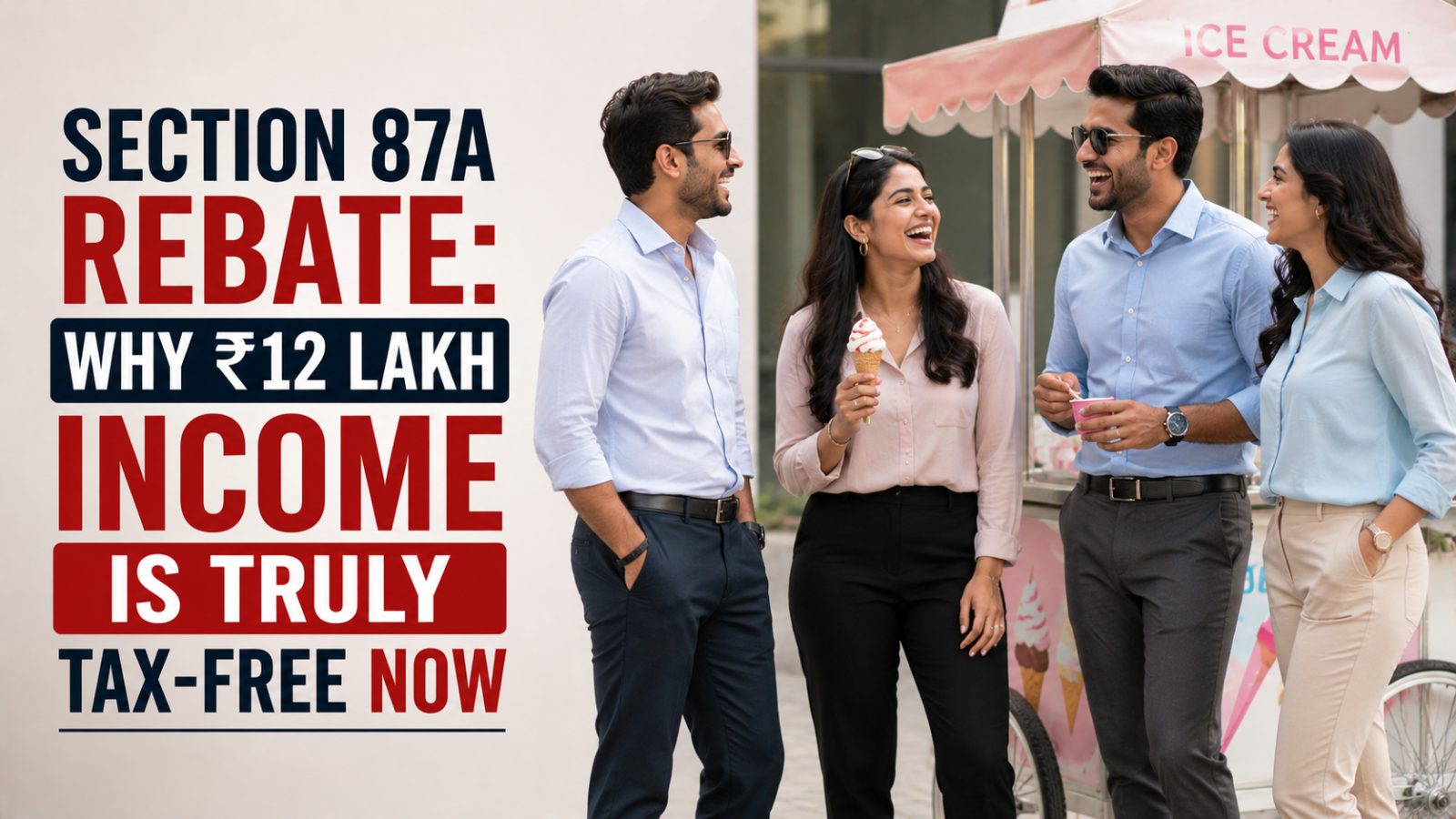 Section 87A Rebate: Why ₹12 Lakh Income Is Truly Tax-Free Now